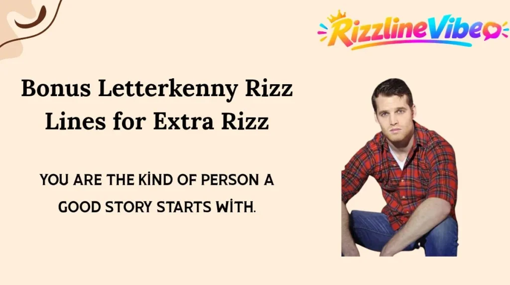 Bonus Letterkenny Rizz Lines for Extra Rizz