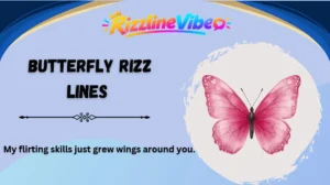 Butterfly Rizz Lines