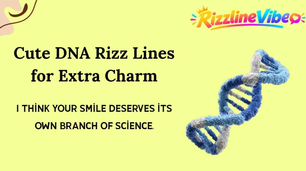 Cute DNA Rizz Lines for Extra Charm