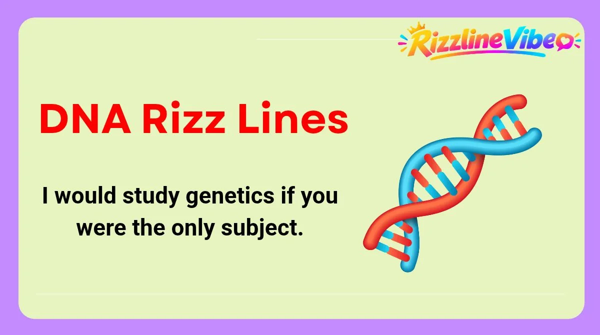 DNA Rizz Lines