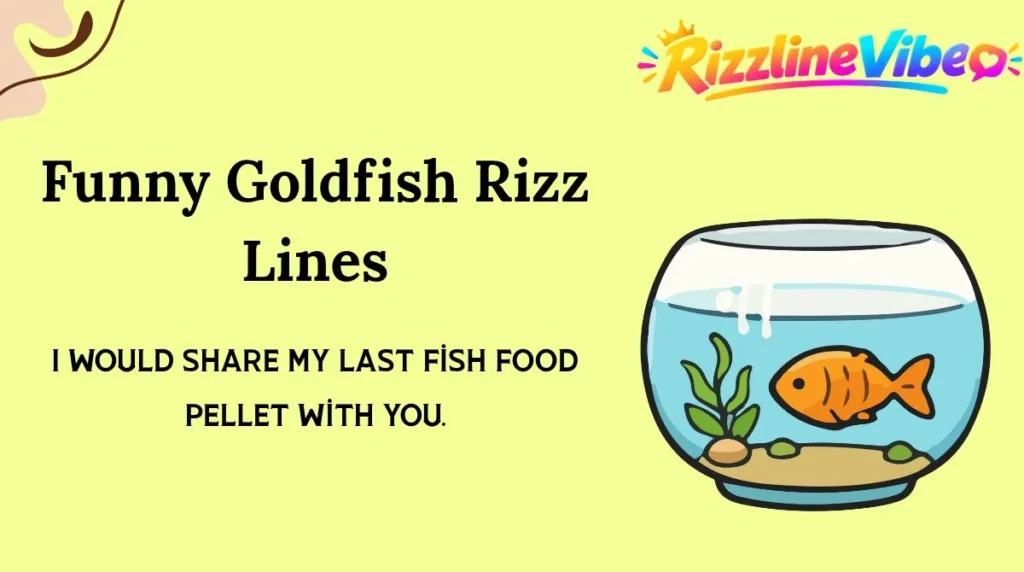 Funny Goldfish Rizz Lines