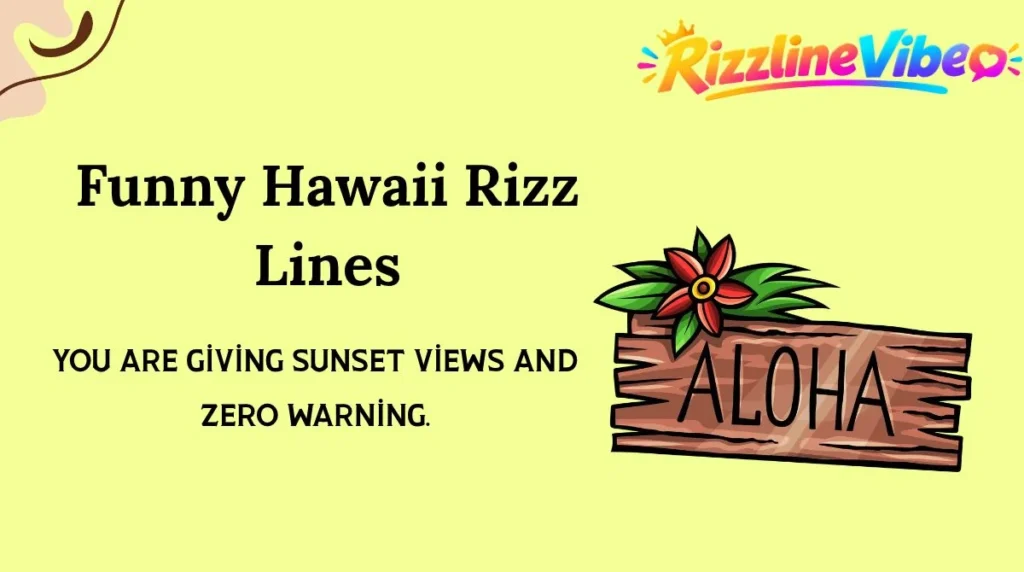 Funny Hawaii Rizz Lines