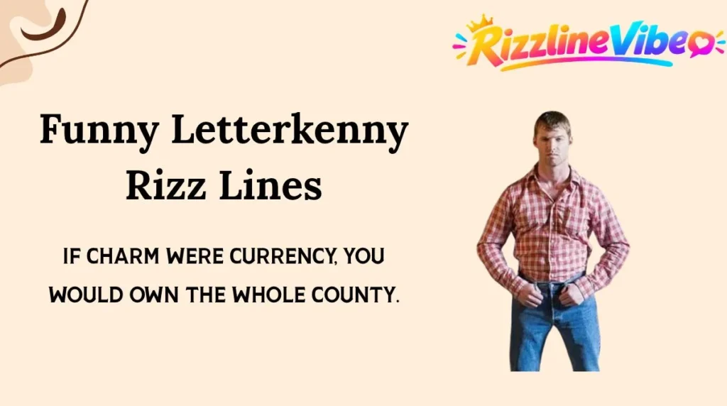 Funny Letterkenny Rizz Lines