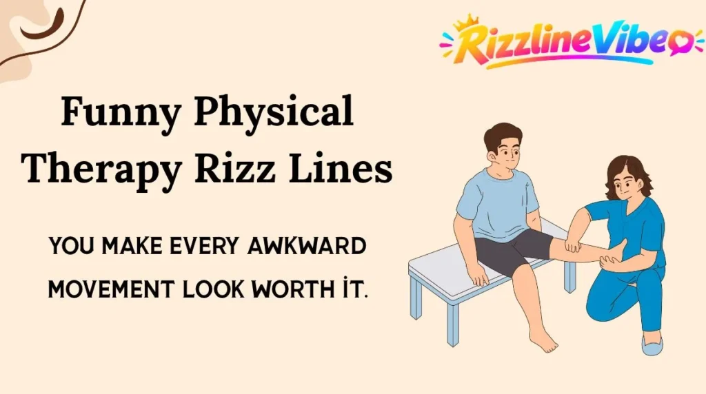 Funny Physical Therapy Rizz Lines