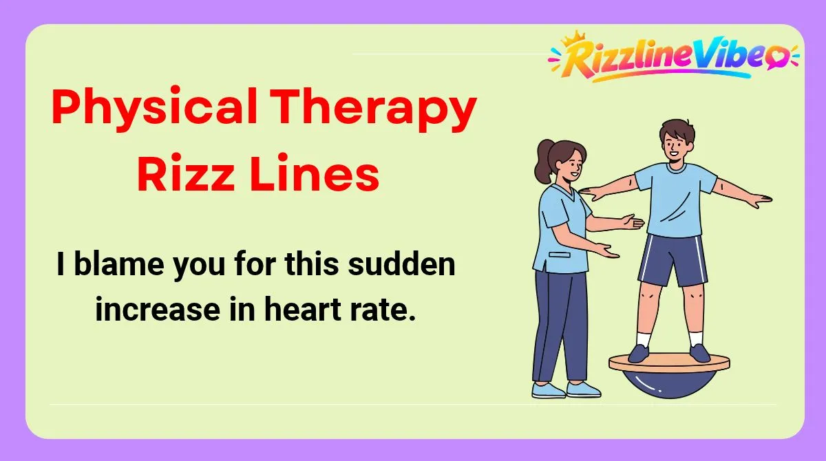 Physical Therapy Rizz Lines