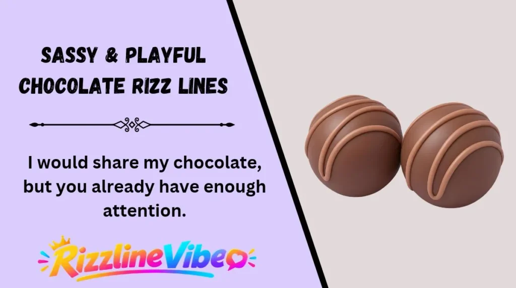 Sassy & Playful Chocolate Rizz Lines