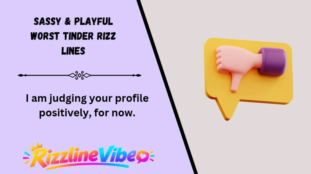 Sassy & Playful Worst Tinder Rizz Lines
