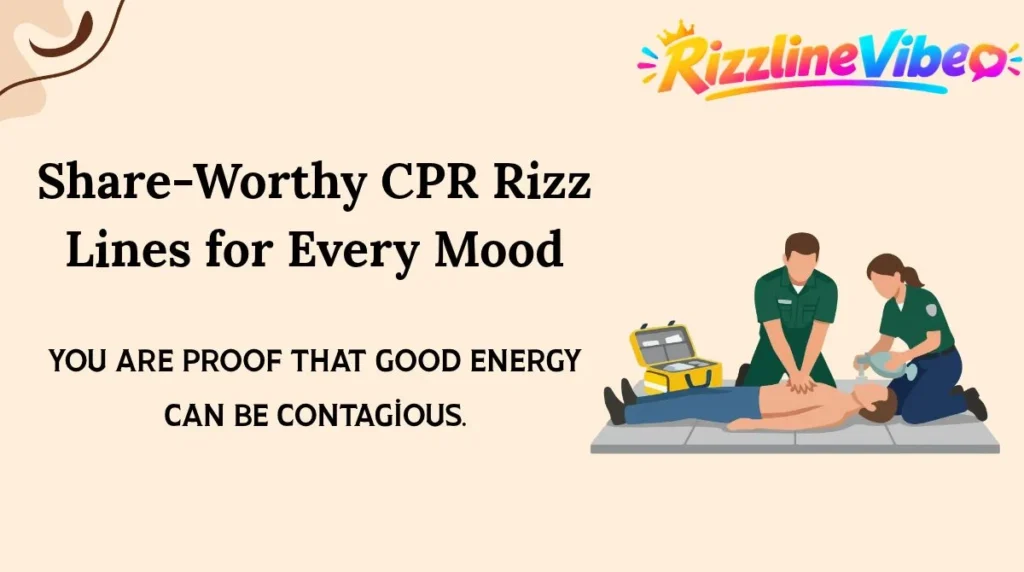 Share-Worthy CPR Rizz Lines for Every Mood