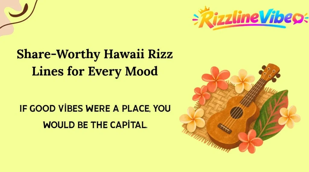 Share-Worthy Hawaii Rizz Lines for Every Mood