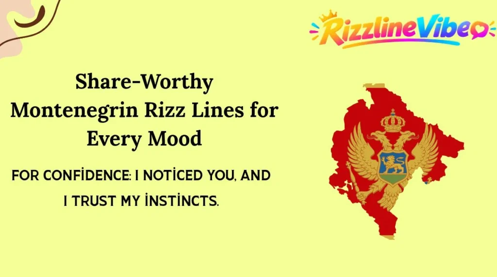 Share-Worthy Montenegrin Rizz Lines for Every Mood