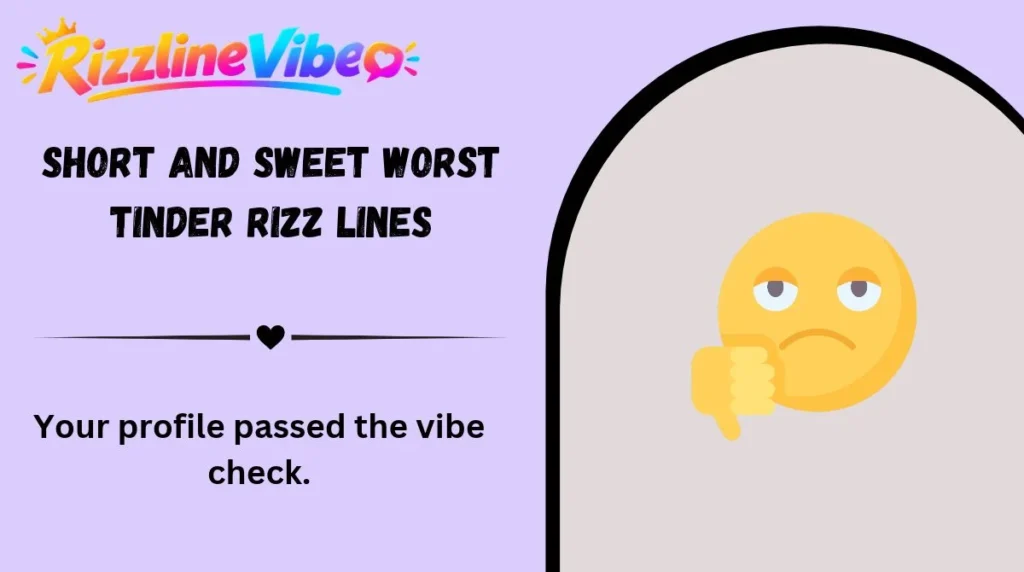 Short and Sweet Worst Tinder Rizz Lines