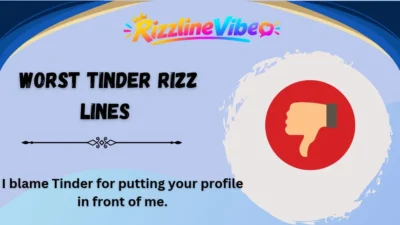 Worst Tinder Rizz Lines